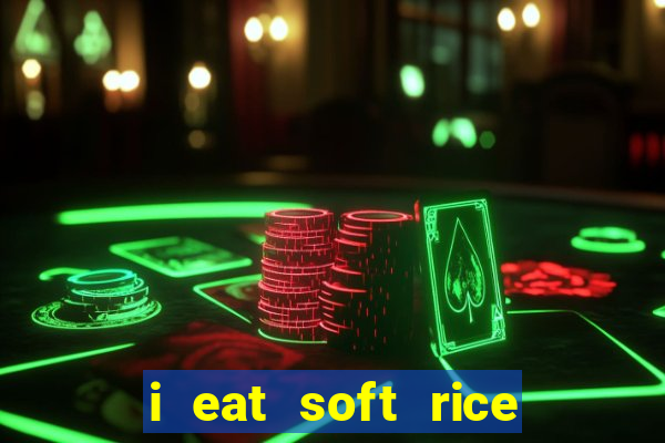 i eat soft rice in another world pt br